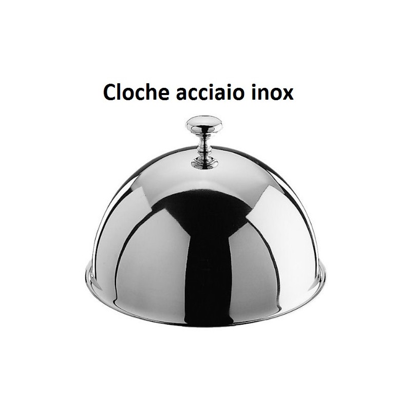 CLOCHE INOX SEMISFERICA  - 2289999 | Novalberghiera