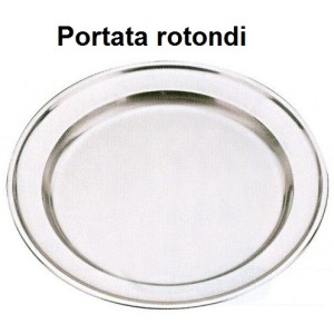 VASSOI INOX ROTONDI  - 3259999 | Novalberghiera
