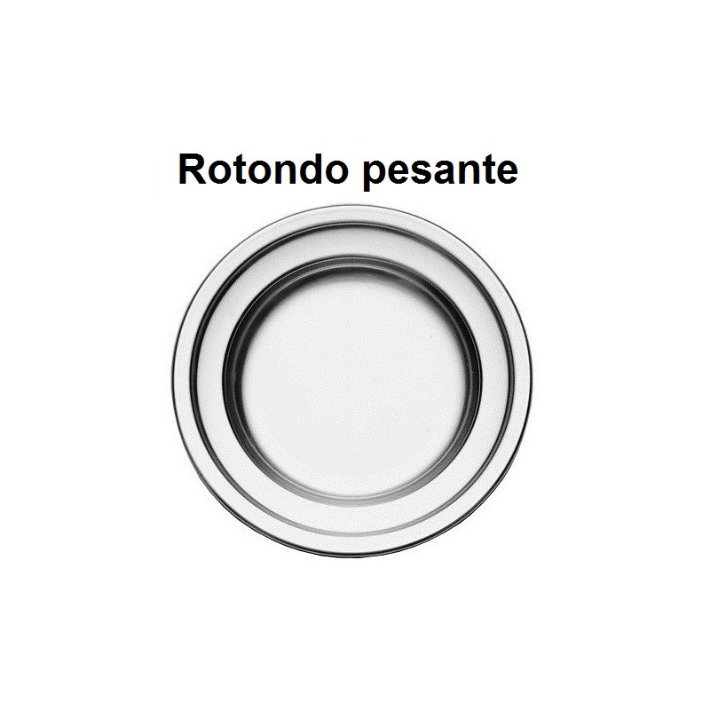 PIATTO PORTATA INOX PESANTE  - 2125999 | Novalberghiera