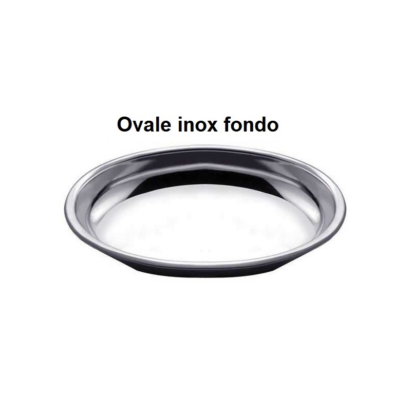 OVALE Fondo INOX  - 4552999 | Novalberghiera