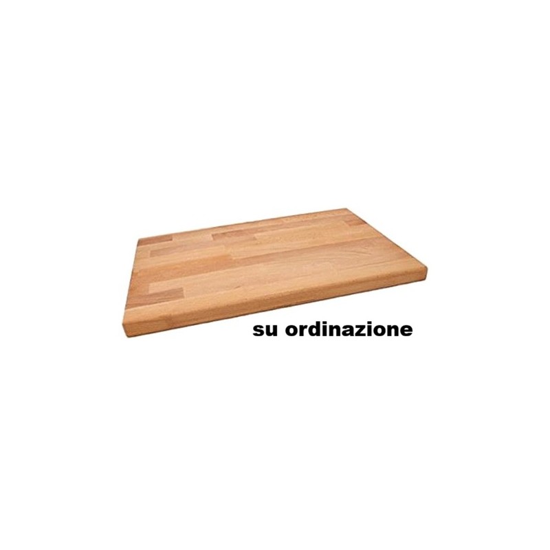 TAGLIERE IN FAGGIO 80x60x3,5 su ordinaz.  - 1841080 | Novalberghiera
