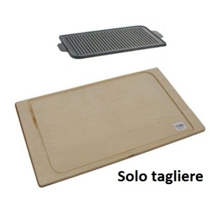 TAGLIEREx PIASTRA cm 54x36x2  - 1407010 | Novalberghiera