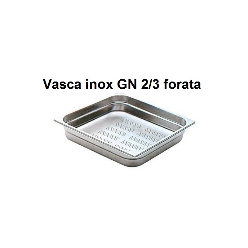 VASCA INOX FORATA GN 2/3  - 3090999 | Novalberghiera