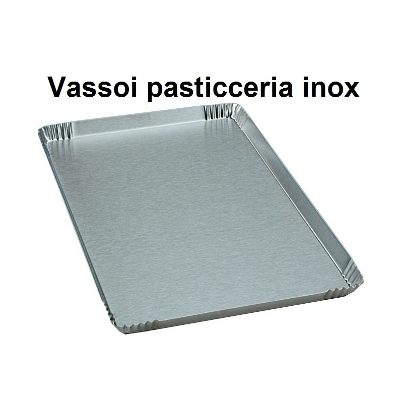 VASSOI PASTICCERIA INOX  - 1250999 | Novalberghiera
