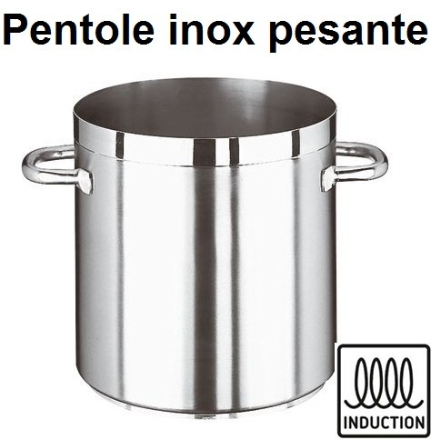 Pentole Inox Extra Pesante