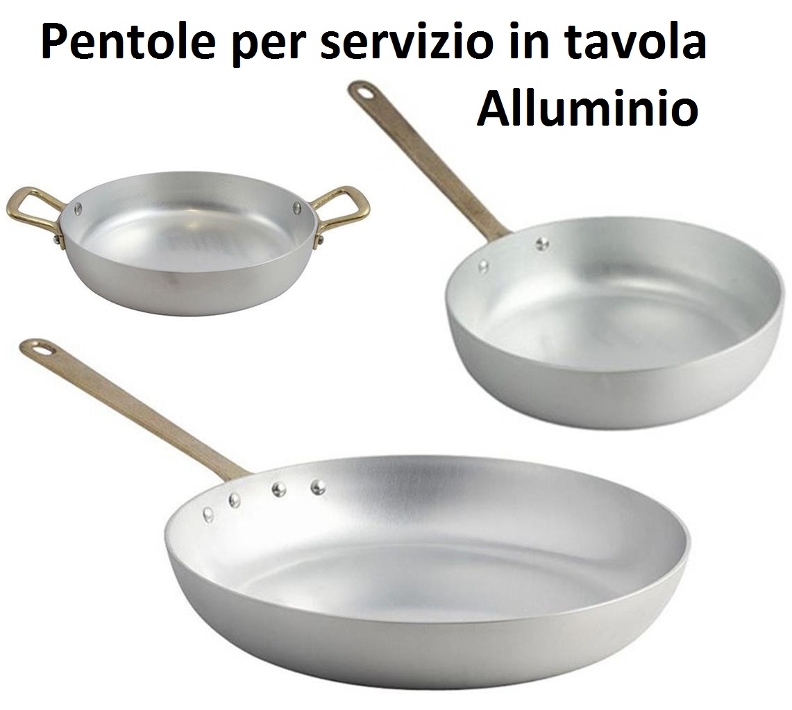 PENTOLE ALLUMINIO x SERIVZIO IN TAVOLA - 4510999