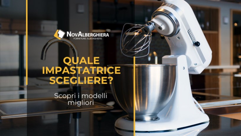 Impastatrice professionale: perché utilizzarla e come sceglierla