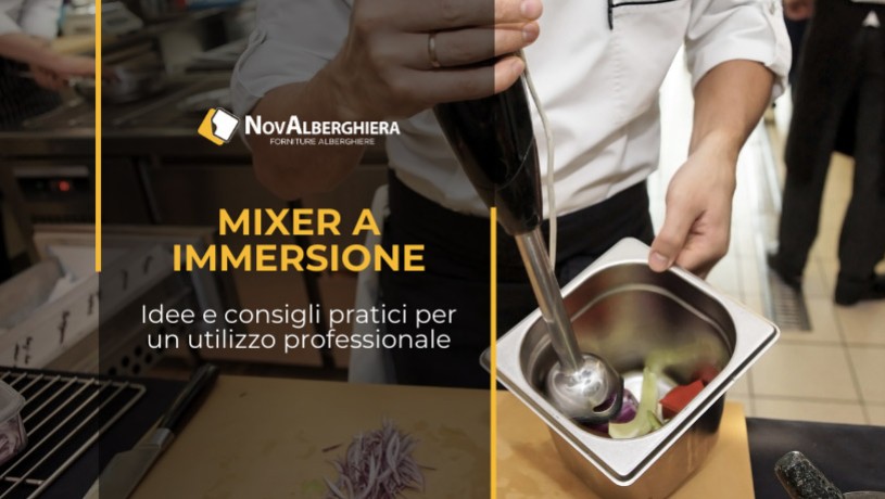 Idee e consigli su come usare un mixer a immersione professionale