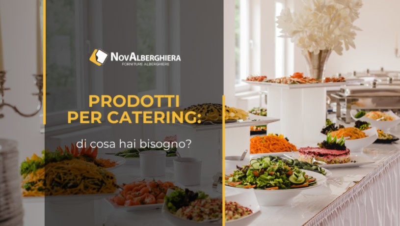 Prodotti per catering e buffet