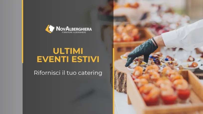 Rifornisci il Tuo Catering per gli Ultimi Eventi Estivi