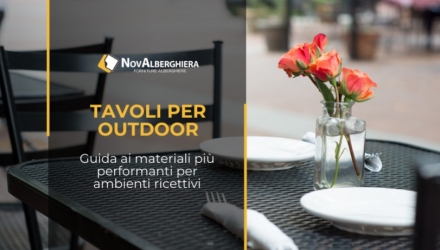 Tavoli per outdoor: guida ai materiali più performanti per ambienti ricettivi