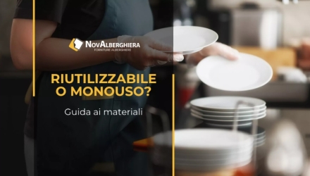 Stoviglie riutilizzabili vs monouso: guida ai materiali